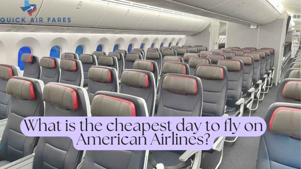 What is the cheapest day to fly on American Airlines